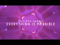 Everything is possible lyric  philippa hanna