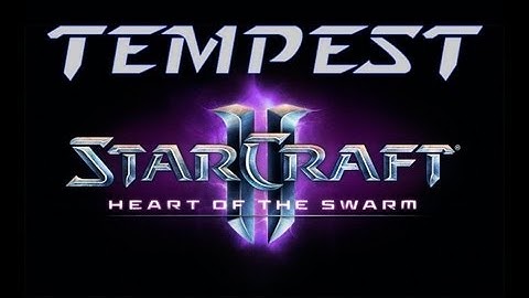 Heart of the Swarm Beta- Tempest