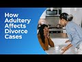 How Adultery Affects Divorce Cases