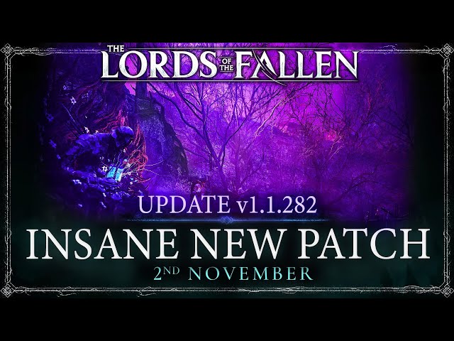 Lords Of The Fallen: MASSIVE NEW PATCH for XBOX & PS5 - Update 1.1