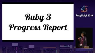 [JA] Ruby 3 Progress Report / Matz & the Ruby Core Team @matzbot