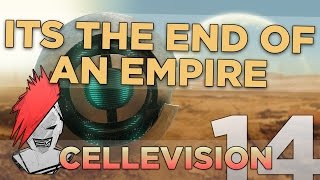 Cellevision EP.14: Its The End of an Empire