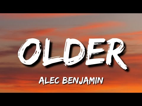Alec Benjamin Older Lyrics