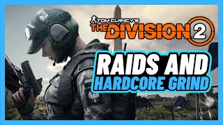 Raids & Hardcore Grind the Division 2