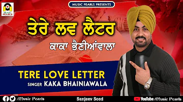 Love Letter   | Kaka Bhainiawala | LATEST PUNJABI  ROMANTIC LOVE SONG | MUSIC PEARLS