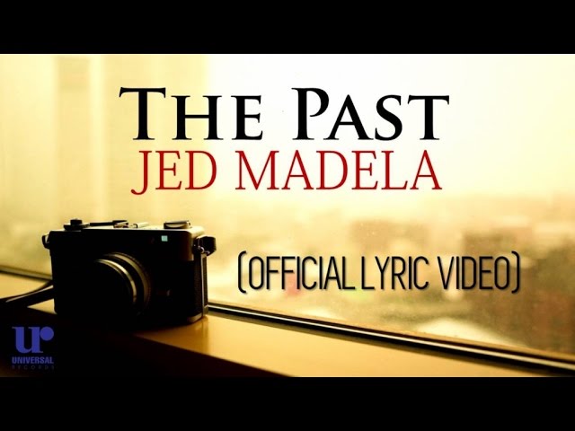 Jed Madela - The Past - (Official Lyric Video) class=