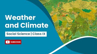 Weather and Climate | Climate | Social Science | Class 9 screenshot 2