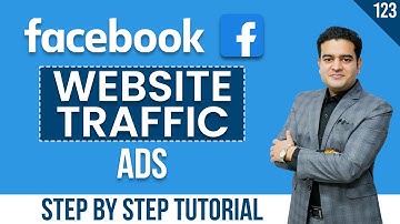 Facebook Website Traffic Ads Tutorial | How to Get Traffic to Your Website from Facebook Ads