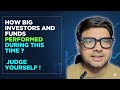 How Big Investors and Funds Performed during this time ? Judge Yourself !