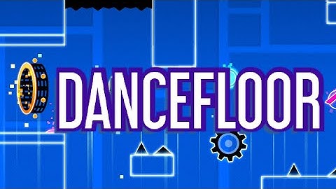 Geometry Dash | Dancefloor layout