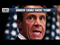 Andrew Cuomo Warns Trump, You Better Bring An Army If You Visit New York