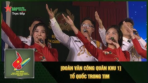 [ĐOÀN VĂN CÔNG QUÂN KHU 1]TỔ QUỐC TRONG TIM