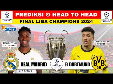 Prediksi Final Liga Champion 2024 Live SCTV~ Head To Head Real Madrid vs Borrusia Dortmund