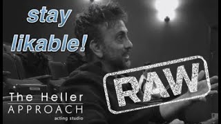 THE HELLER APPROACH RAW: DOES THE AUDIENCE LIKE YOU?