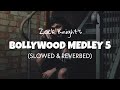 Zack knight  bollywood medley 5 slowed  reverb  lofi edit 2023