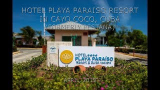Hotel Playa Paraiso Resort in Cayo Coco, Cuba (Formerly The Pestana)