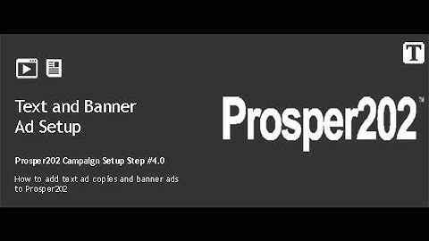How to add text ads and banner ads to Prosper202 - P202 Campaign Setup Step #04