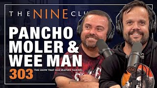 Pancho Moler & Wee Man | The Nine Club  Episode 303