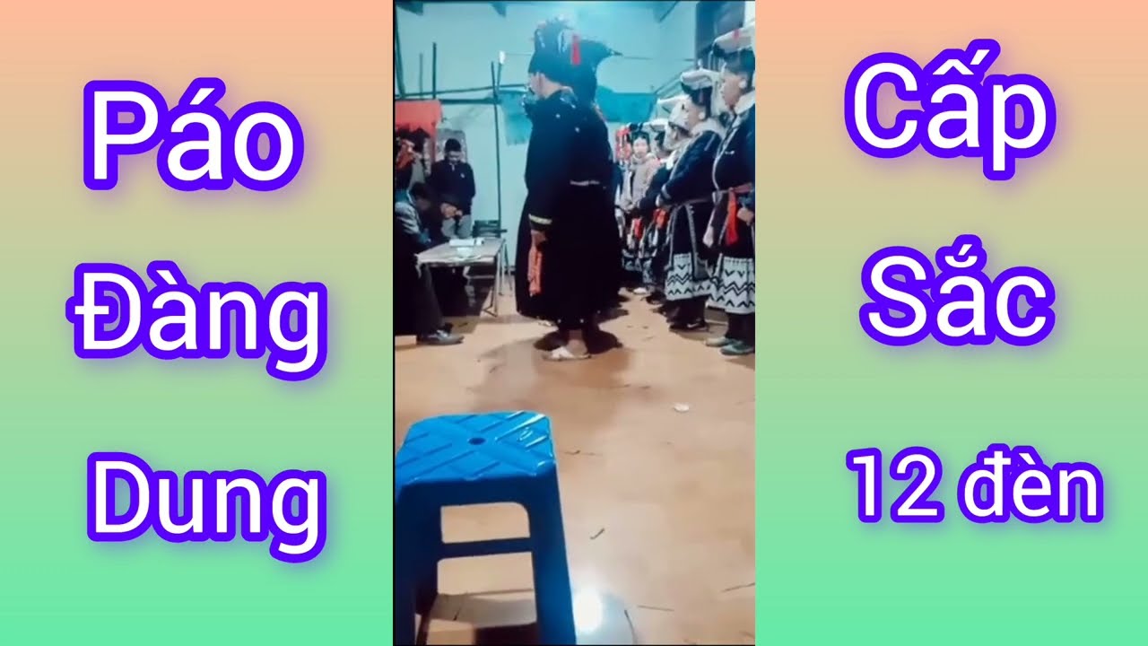 Páo đàng dung kèm video tẩu sai 12 đèn ở Bắc Kạn