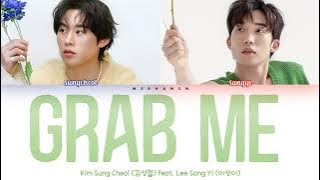 Kim Sung Cheol (김성철) - Grab Me feat Lee Sang Yi (이상이) To Jenny (투제니) OST Part 1 [Han|Rom|Eng] 가사