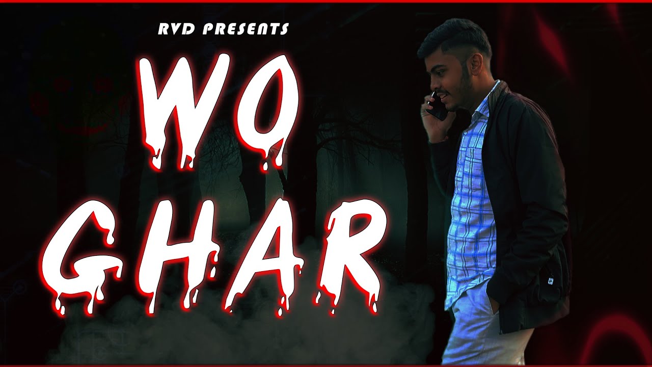 WO GHAR - A film by RDV