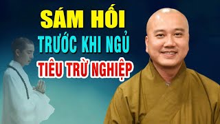 Mỗi Tối Nên Nghe Bài Sám Hối Trước Khi Ngủ Để 'Tội Nhẹ Nghiệp Tan' _ Thầy Thích Pháp Hoà by Nghe Pháp Thầy Thích Pháp Hoà 3,703 views 10 days ago 3 hours, 21 minutes