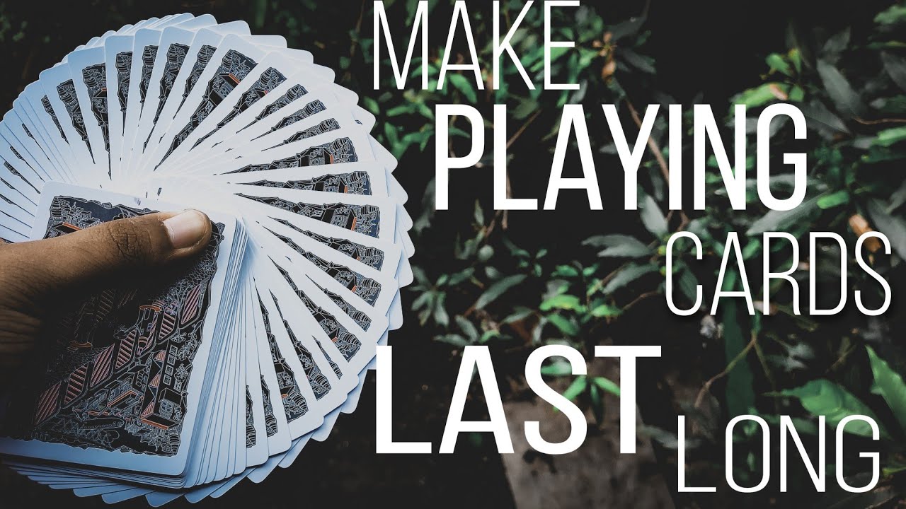 3 Tips For Making Playing Cards Last Long + Sticky Deck Problem