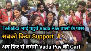 Tehelka भाई पहुचें Vada Pav वालों के पास 😍 | क्या फिर से Cart लगना शुरू हो जाएगी 😍 | Vada Pav