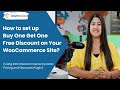 How to Set Up Buy One Get One Free Discount on Your WooCommerce Site?