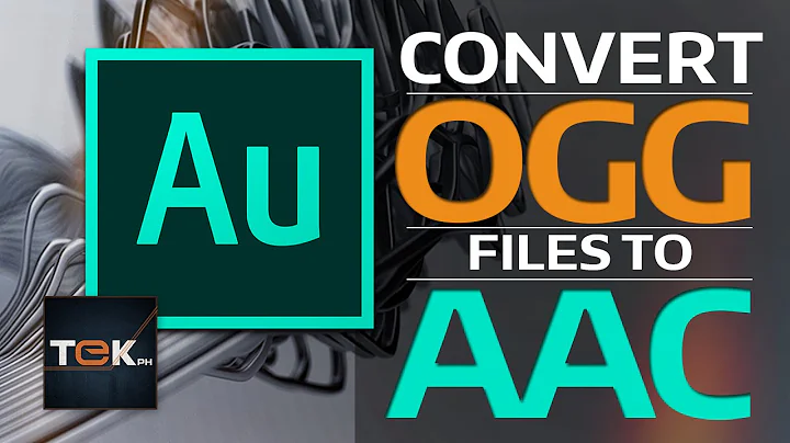 How to Convert OGG to AAC -  Adobe Audition CC