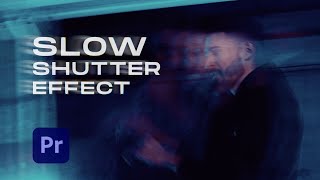 Slow Shutter Speed Effect | Camera Shutter TRANSITION Effect | Adobe Premiere Pro Tutorial