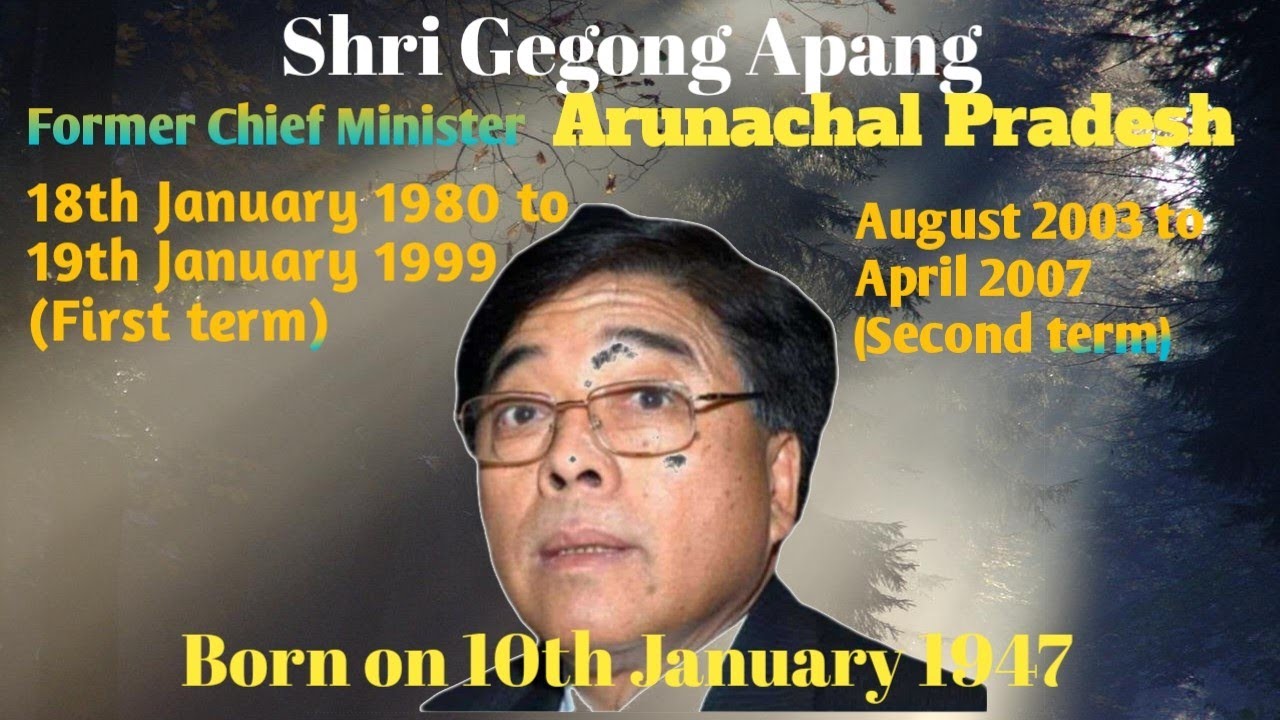 Gegong Apang//Former Chief minister//Arunachal Pradesh