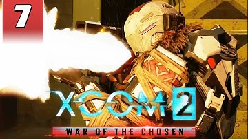 XCOM 2 War of the Chosen #7 - NEW VIP RESCUE MISSION