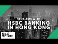 Problems with HSBC Banking in Hong Kong