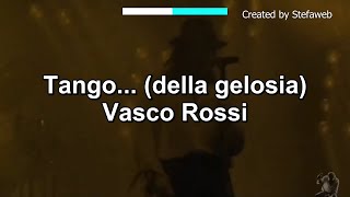 Vasco Rossi - Tango... della gelosia (Karaoke Originale)