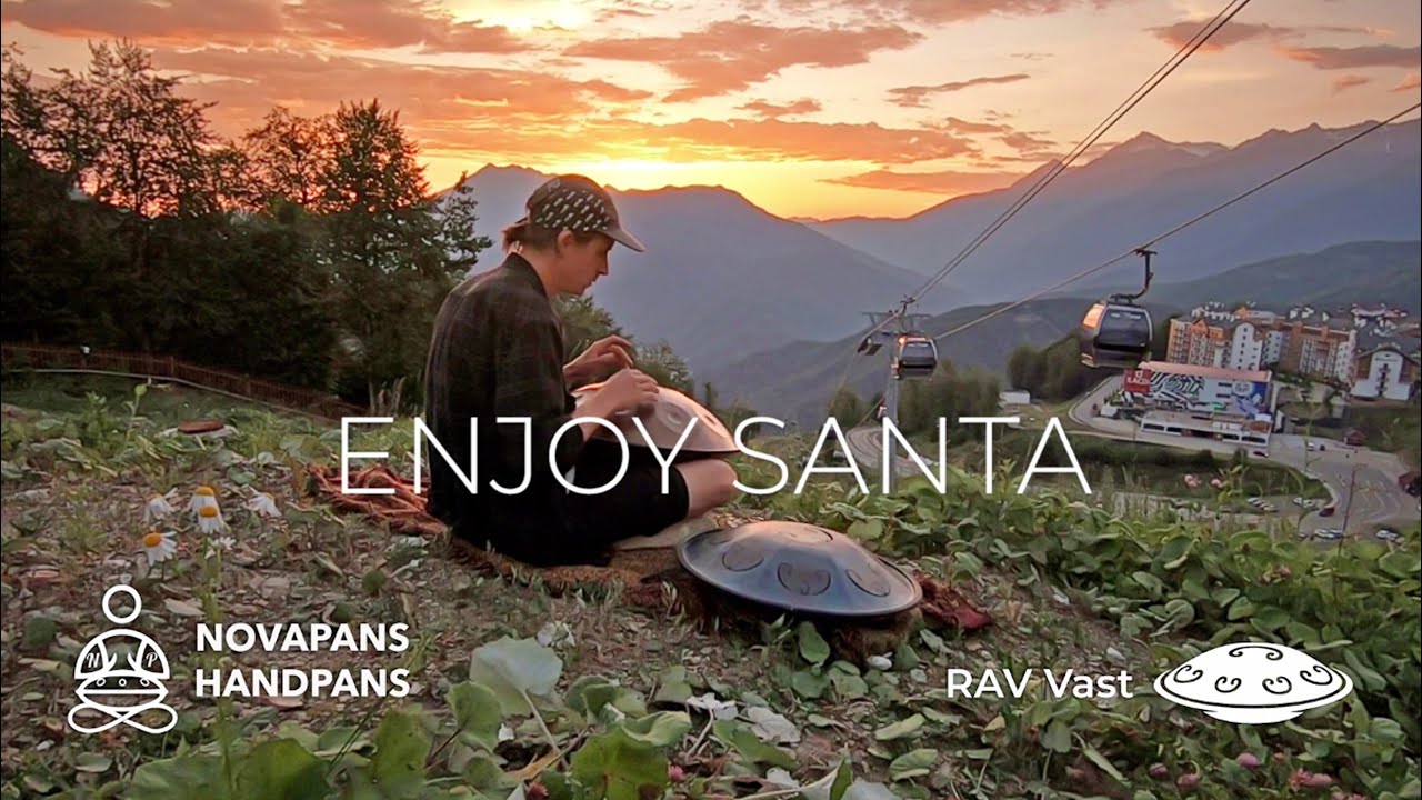 RAV Vast Drum • Novapans Handpan • Hang drum • Enjoy Santa • Steel Sparks Family