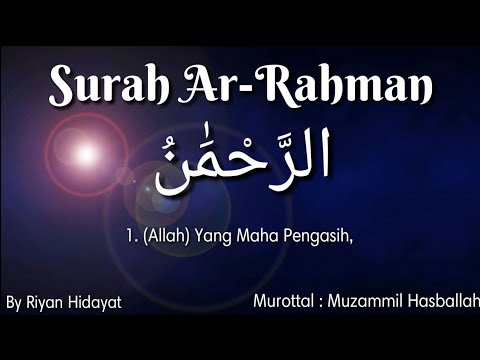 surah-ar-rahman-|-lantunan-ayat-suci-al-quran-paling-merdu-|-murottal-muzammil-hasballah-|-by-riyan
