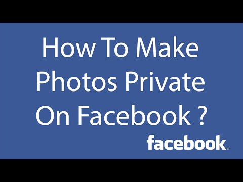 How To Make Your Photos Private On Facebook ?