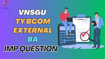 TY BCOM EXTERNAL | BA | IMP QUESTIONS APRIL 2025 | E-ABHYASU