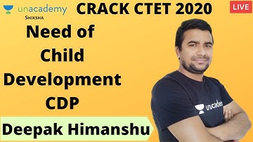 Crack CTET 2020 | CDP | Need of Child Development | Deepak Himanshu | Unacademy Shiksha