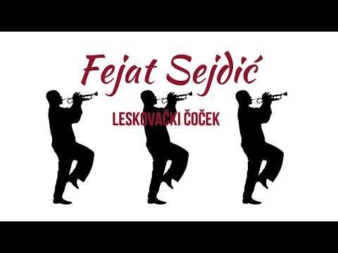 Fejat Sejdić - Leskovački čoček (Visual)