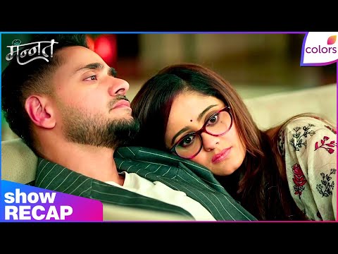 Mannat Har Khushi Paane Ki | | Recap | Colors TV