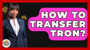 How To Transfer Tron? - CryptoBasics360.com