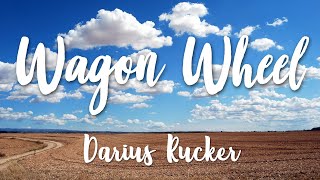 Wagon Wheel - Darius Rucker (Lyrics) [HD]