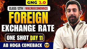GNG Economics | Day 11 | Chapter 11 | Class 12  | Foreign Exchange Rate