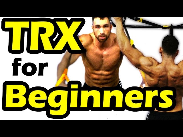 7 Best TRX Exercises To Build Full-Body Strength