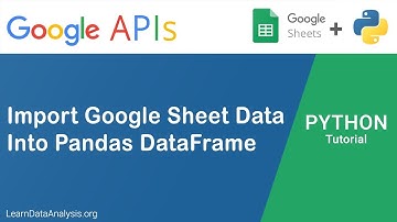 Import Google Sheet Dataset Into Pandas DataFrame in Python (Google Sheets API Tutorial)