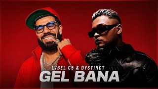 LVBEL C5 & DYSTINCT - GEL BANA (YENİ ŞARKI)