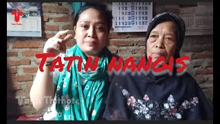 #PART 1 || TEMPAT KELAHIRAN TATIN || MAMAK KE DUA