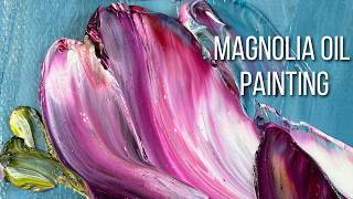 Magnolia Oil Painting Process | Impasto Palette Knife | 30 × 40 cm Canvas